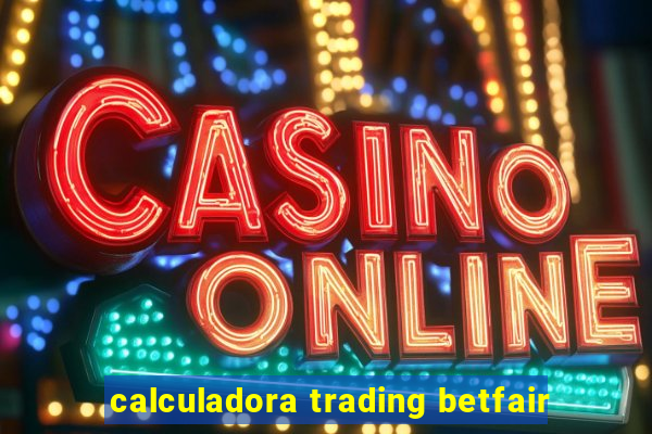 calculadora trading betfair